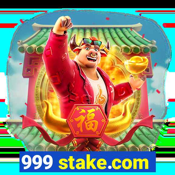 999 stake.com